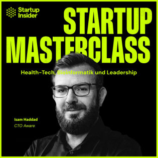 Führung: "So ein bisschen kitschig" – CTO Isam Haddad über Leadership und Teamaufbau bei Aware