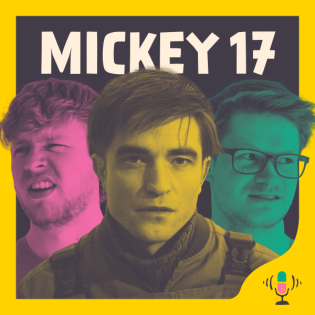 #074 Mickey 17 - Die bisher größte Enttäuschung des Jahres!