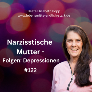 Narzisstische Mutter - Folgen: Depressionen #122