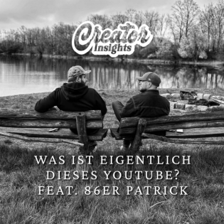 Creator Insights: Folge 10 - Was ist eigentlich dieses YouTube? feat. 86er Patrick