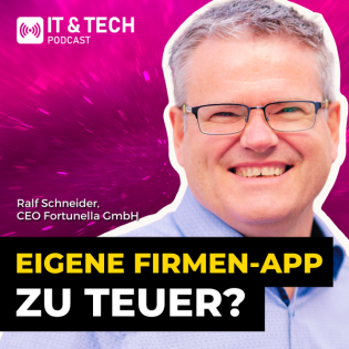 Eigene Firmen-App: Warum Standardlösungen oft besser sind | Fortunella bei #ITundTECH