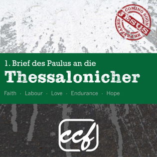 1st Thessalonians 5:16-18 – Joy, Prayer & Gratitude (DE/EN)