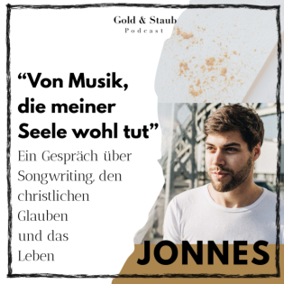 11: "Von Musik, die meiner Seele wohl tut" - Ein Gespräch mit Jonnes über das Songwriting, den christlichen Glauben und das Leben