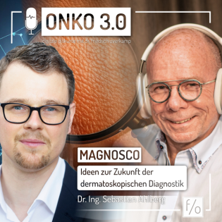 #19 MAGNOSCO - Ideen zur Zukunft der dermatoskopischen Diagnostik