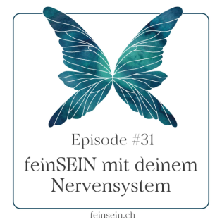 #31 - feinSEIN mit deinem Nervensystem