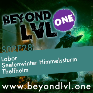 Labor | Seelenwinter Himmelssturm - Thelfheim | S02E28 | Beyond LVL One | Eine D&D Kampagne