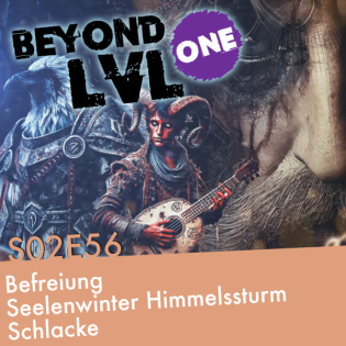 Die Befreiung | Seelenwinter Himmelssturm - Die Schlacke | S02E56 | Beyond LVL One | D&D Kampagne