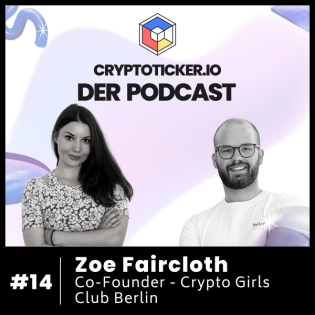Cryptoticker.io - Der Podcast #14 - Zoe Faircloth - Co-Founder Crypto Girls Club Berlin
