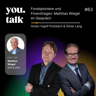 you.talk #63 | Fondspioniere und Finanzfragen: Matthias Wiegel im Gespräch