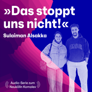 "Das stoppt uns nicht". Ein Gespräch mit Sulaiman Alsakka