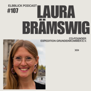 #107 LAURA BRÄMSWIG - Co-Founder Expedition Grundeinkommen e.V.
