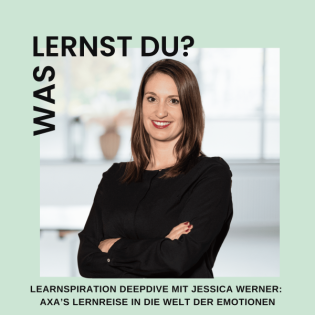 #106 - Learnspiration DeepDive mit Jessica Werner: AXA's Lernreise in die Welt der Emotionen