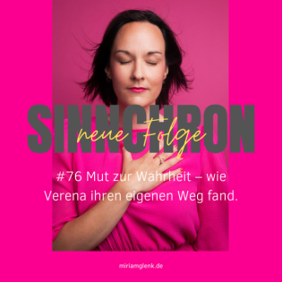 #76 Mut zur Wahrheit – wie Verena ihren eigenen Weg fand