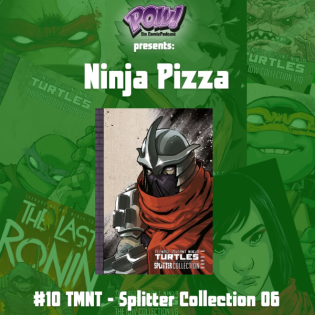 Ninja Pizza – #10 TMNT - Splitter Collection 06
