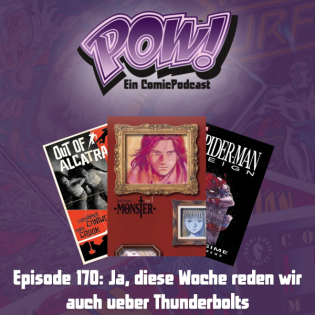 Ep. 170: Ja, diese Woche reden wir auch über Thunderbolts