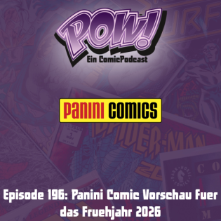 Episode 196: Panini Comic Vorschau fuer das Fruehjahr 2026