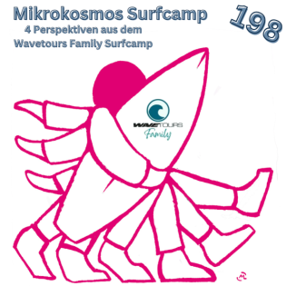 198 - Mikrokosmos Surfcamp - 4 Perspektiven aus dem Wavetours Family Surfcamp