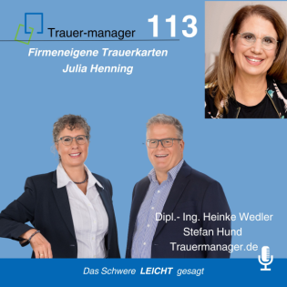 Trauer am Arbeitsplatz: Firmeneigene Trauerkarten - mit Julia Henning