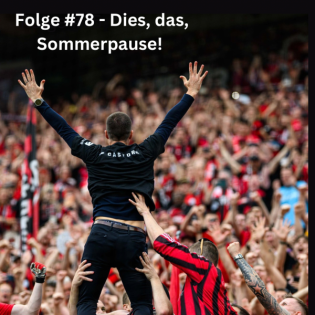 Folge #78 - Dies, das, Sommerpause!