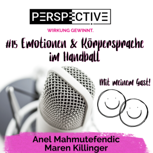 #15 Emotionen & Körpersprache im Handball mit Anel Mahmutefendic