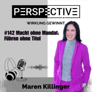 #142 Macht ohne Mandat: Führen ohne Titel