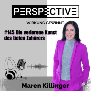 #145 Die verlorene Kunst des tiefen Zuhörens