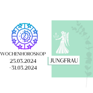 Wochenhoroskop - Jungfrau | 25.03.-31.03.24 | KW 13/2024