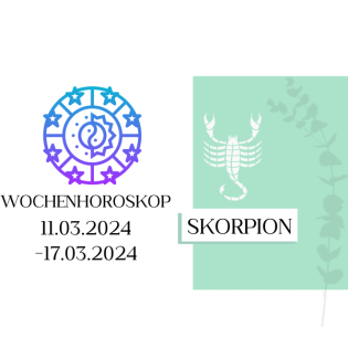 Wochenhoroskop - Skorpion | 11.03.-17.03.24 | KW 11/2024