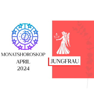 Monatshoroskop - Jungfrau | März 2024