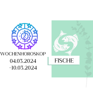 Wochenhoroskop - Fische | 04.03.-10.03.24 | KW 10/2024