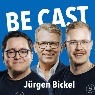 Marketing, das eigentlich nicht erlaubt ist – Jürgen Bickel über Branding in regulierten Märkten - BE Cast #27