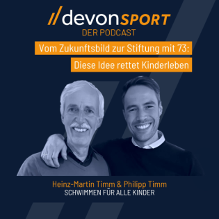 Vom Zukunftsbild zur Stiftung mit 73: Diese Idee rettet Kinderleben – mit Heinz-Martin und Philipp Timm #101