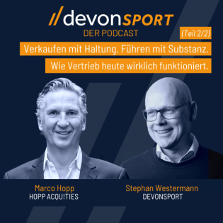 Verkaufen mit Haltung. Führen mit Substanz. Wie Vertrieb heute wirklich funktioniert (Teil 2) – mit Marco Hopp #113