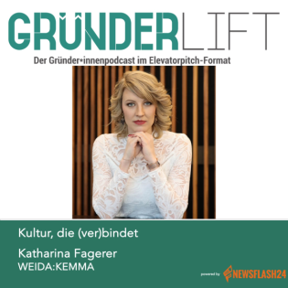 GründerLIFT #081 – Katharina Fagerer – Kultur, die (ver)bindet