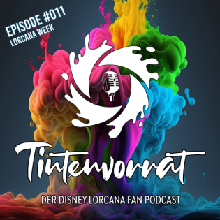 #011 Die Lorcana Week | Tintenvorrat Podcast