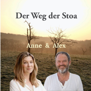 Episode 47 - Der Weg der Stoa und der achtfache Pfad des Buddha Teil 1