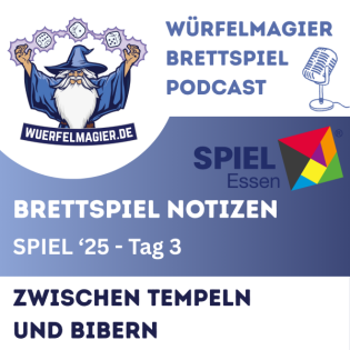 Brettspiel Notizen SPIEL '25 - Zwischen Tempeln und Bibern (WM041)