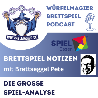 Brettspiel Notizen November '25 - SPIEL-Analyse mit Pete (WM042)