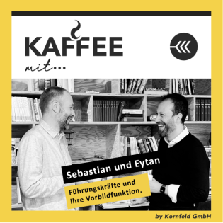 KM43_Führungskräfte und ihre Vorbildfunktion: Ein Kaffee mit Eytan und Sebastian