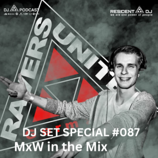 DJ SET SPECIAL #087 | MxW in the Mix