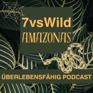 7vsWild Amazonas - Podcast Reaction auf die 1. Folge