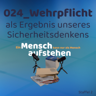 024_Wehrpflicht als Ergebnis unseres Sicherheitsdenkens