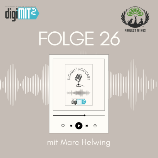 DigiMit² Podcast - Folge 26 - Project Wings