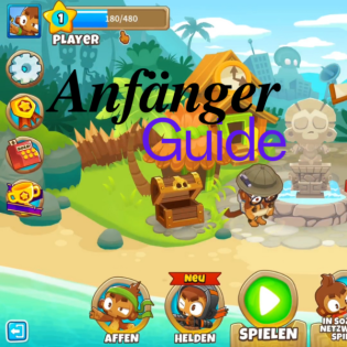 Bloons TD 6 Anfänger Guide