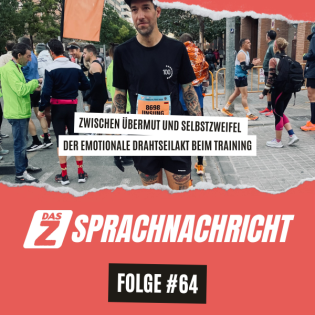Zwischen Übermut und Selbstzweifel (SPRACHNACHRICHT #64)