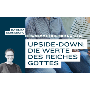 upside-down: Die Werte des Reiches Gottes (Bibelprojekt 2025)