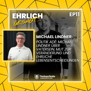 Politik adé: Michael Lindner über Vatersein, Mut zur Veränderung und ehrliche Lebensentscheidungen | EG011