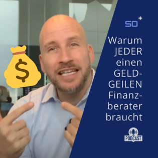 Warum JEDER einen GELDGEILEN Finanzberater braucht