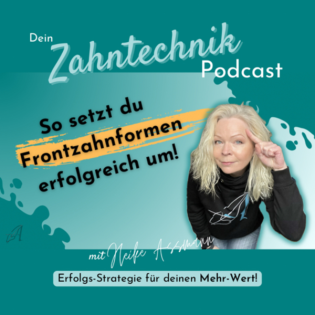 Folge 20: So setzt du Frontzahnformen erfolgreich um.