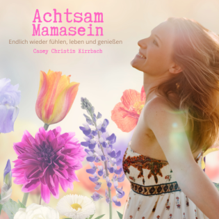 69. Folge - Wenn die Wunden einen selbst zum Kind werden lassen